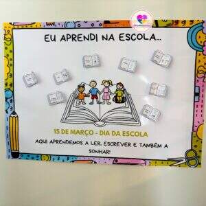 PAINEL COLABORATIVO + LEMBRANCINHA - DIA DA ESCOLA